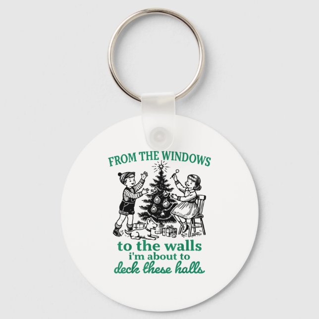 From The Windows To The Walls Funny Christmas Tree Keychain (Front)