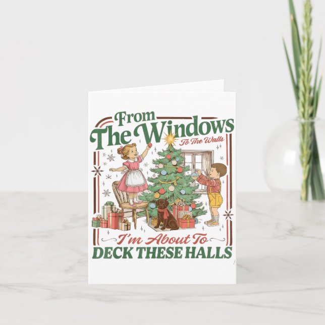 From The Windows To The Walls I'm About To Deck Th Card (Front)