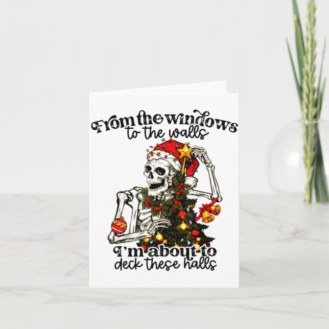 From The Windows To The Walls I'm About To Deck Th Card (Front)
