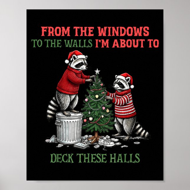 From The Windows To The Walls I'm About To Deck Th Poster (Front)