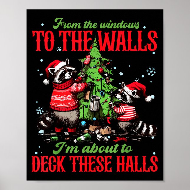 From The Windows To The Walls I'm About To Deck Th Poster (Front)