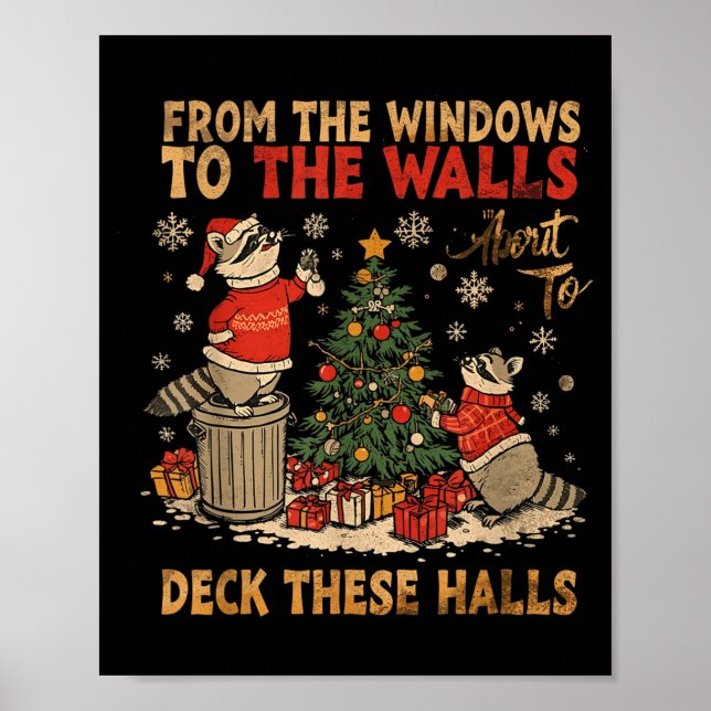 From The Windows To The Walls I'm About To Deck Th Poster (Front)