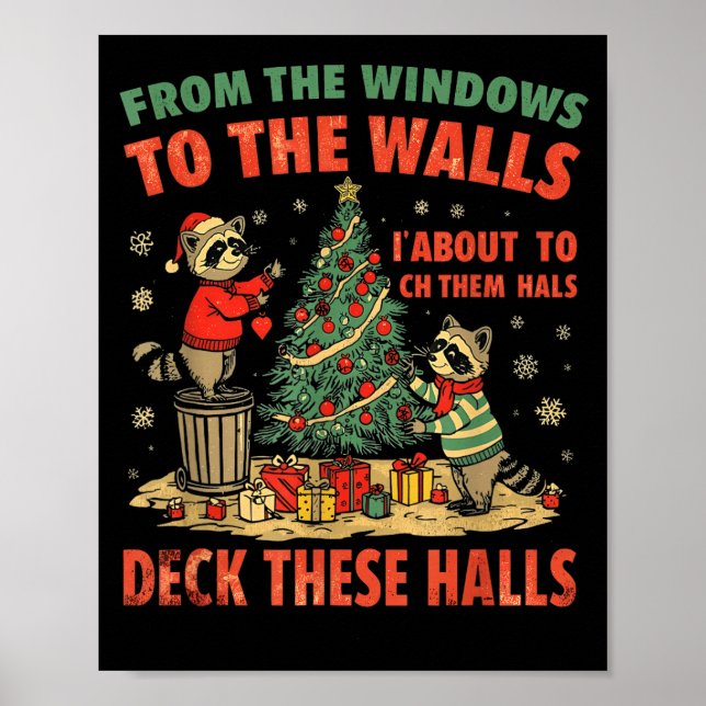 From The Windows To The Walls I'm About To Deck Th Poster (Front)