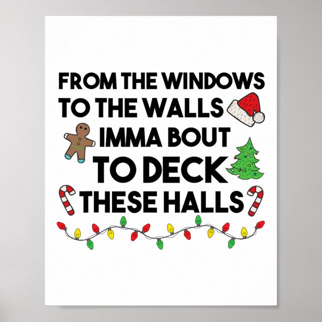 From The Windows To The Walls Imma Bout To Deck Th Poster (Front)