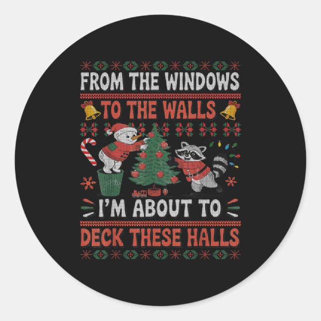 From The Windows To The Walls Raccoon Christmas Ug Classic Round Sticker (Front)