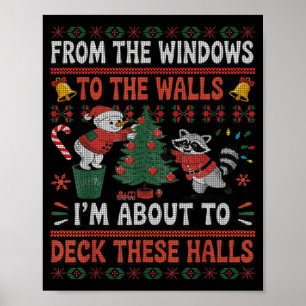 From The Windows To The Walls Raccoon Christmas Ug Poster