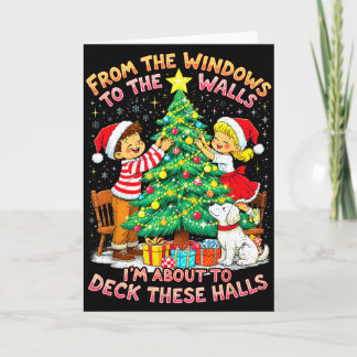 From The Windows To Walls Deck These Halls Christm Card