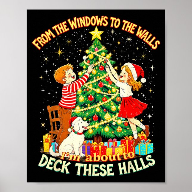 From The Windows To Walls Deck These Halls Christm Poster (Front)