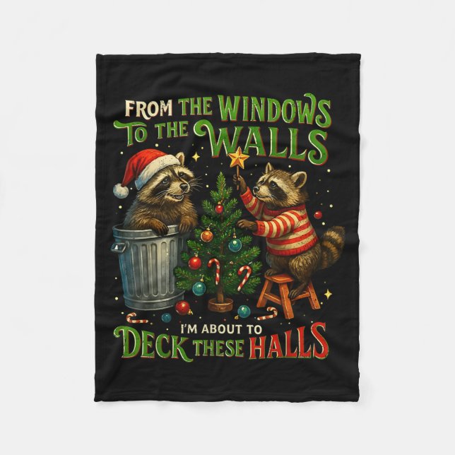 From The Windows To Walls Deck These Halls Raccoon Fleece Blanket (Front)