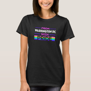 From Washington DC with Pride LGBTQ Sayings LGBT Q T-Shirt