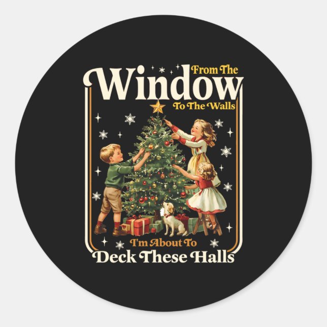 From Windows To Walls Holiday Party Funny Adult Hu Classic Round Sticker (Front)