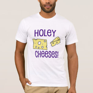 Fromages troués ! T-shirt
