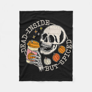 Front And Ck Skeleton Dead Inside But Spiced Hallo Fleece Blanket