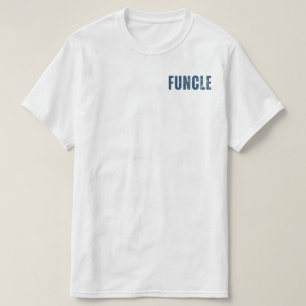 front & back FUNCLE funny uncle definition T-Shirt
