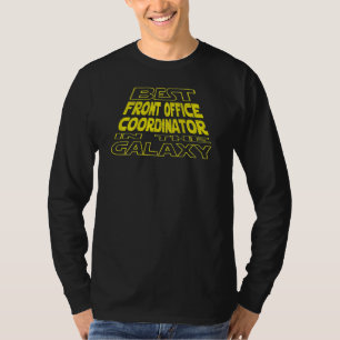 Front Office Coordinator  Space Backside Design T-Shirt