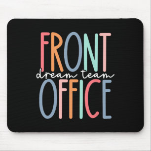 Front Office Dream Team School Secretary Front Off Mouse Pad