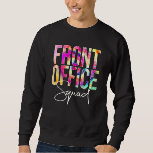 Front Office Squad Tie Dye Back To School Apprecia Sweatshirt