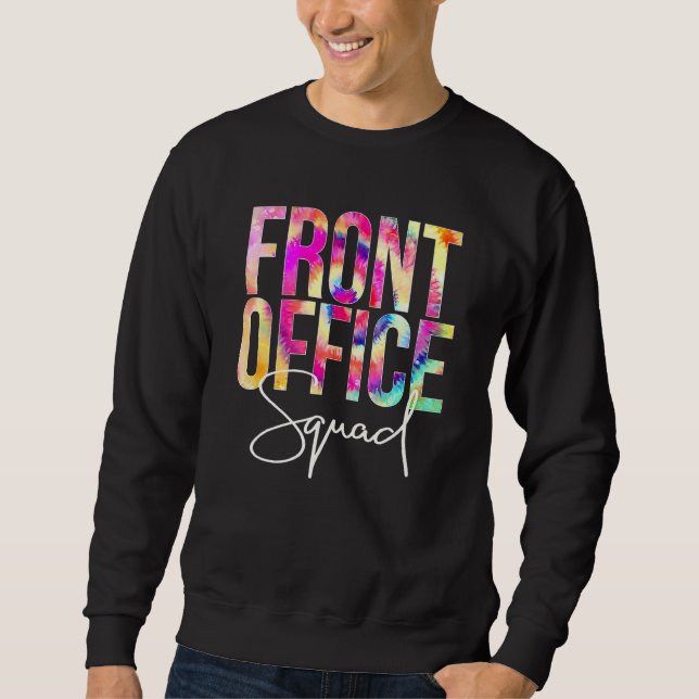 Front Office Squad Tie Dye Back To School Apprecia Sweatshirt (Front)