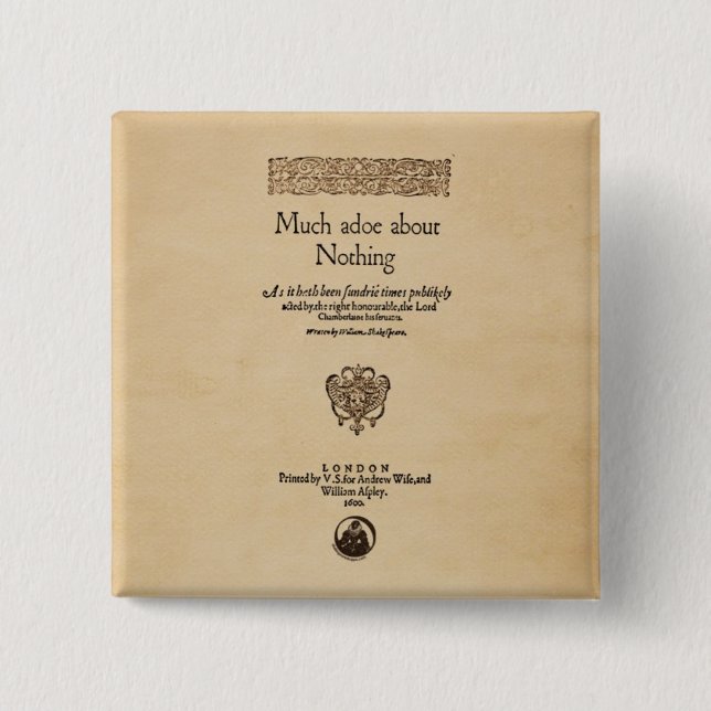 Front Piece to Much Ado About Nothing Quarto 2 Inch Square Button (Front)