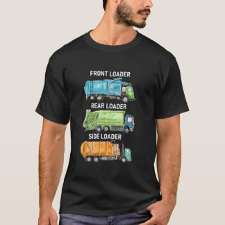 Front Rear Side Loader Recycling Garbage Truck Tra T-Shirt