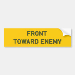 FRONT TOWARD ENEMY BUMPER STICKER