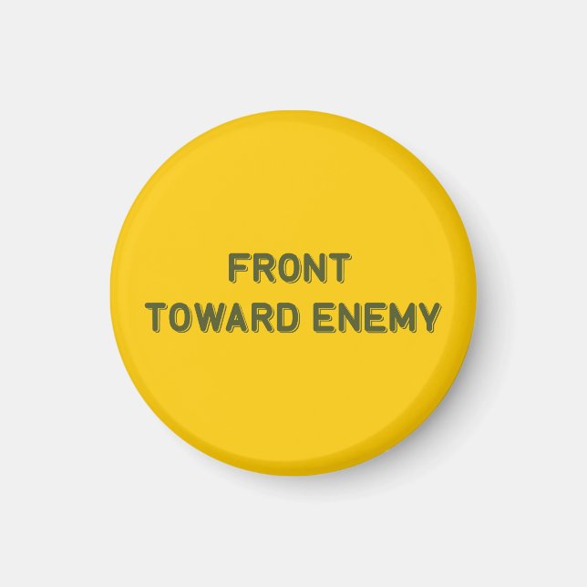 FRONT TOWARD ENEMY MAGNET (Front)