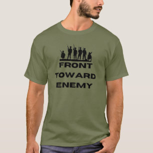 front toward enemy  T-Shirt