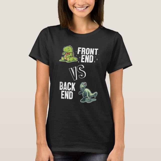 Frontend Vs Backend Developer Full Stack Software  T-Shirt (Front)