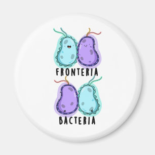 Fronteria Bacteria Cute Biology Pun Magnet