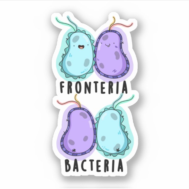 Fronteria Bacteria Funny Biology Pun (Front)