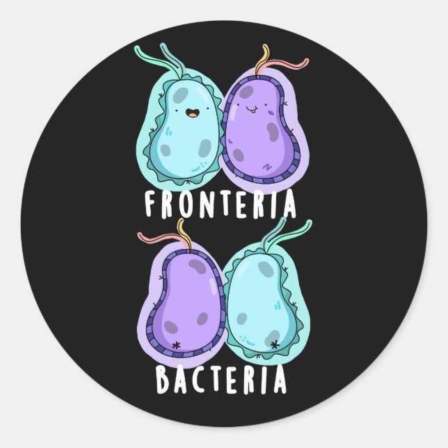 Fronteria Bacteria Funny Biology Pun Dark BG Classic Round Sticker (Front)