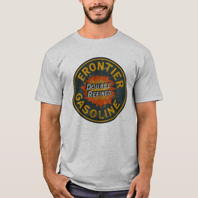 Frontier Gasoline Doubled Refined distressed. T-Shirt (Front)