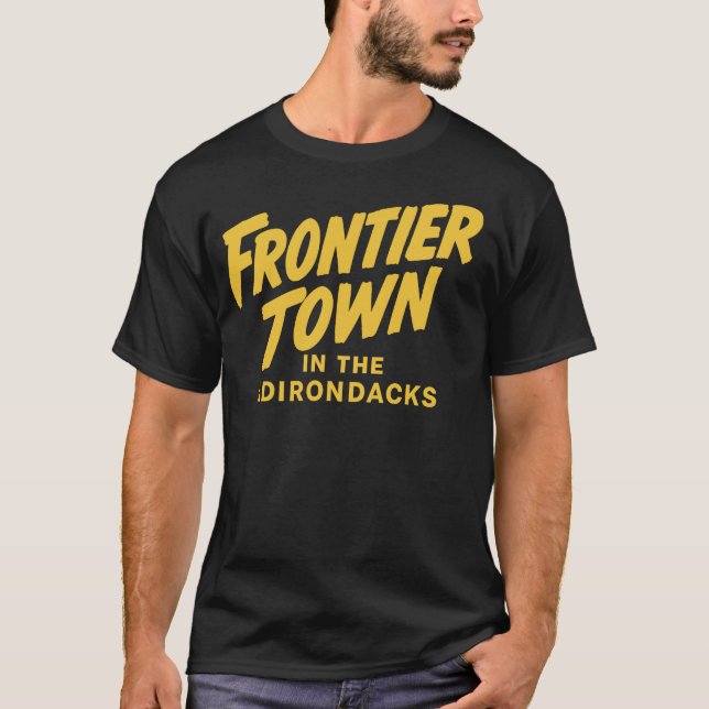 Frontier Town North Hudson, NY T-Shirt (Front)
