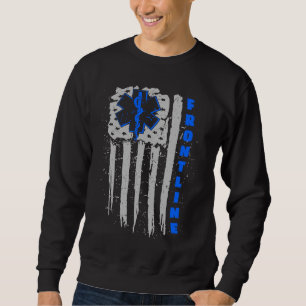 Frontline EMT American Emergency Medical Technicia Sweatshirt