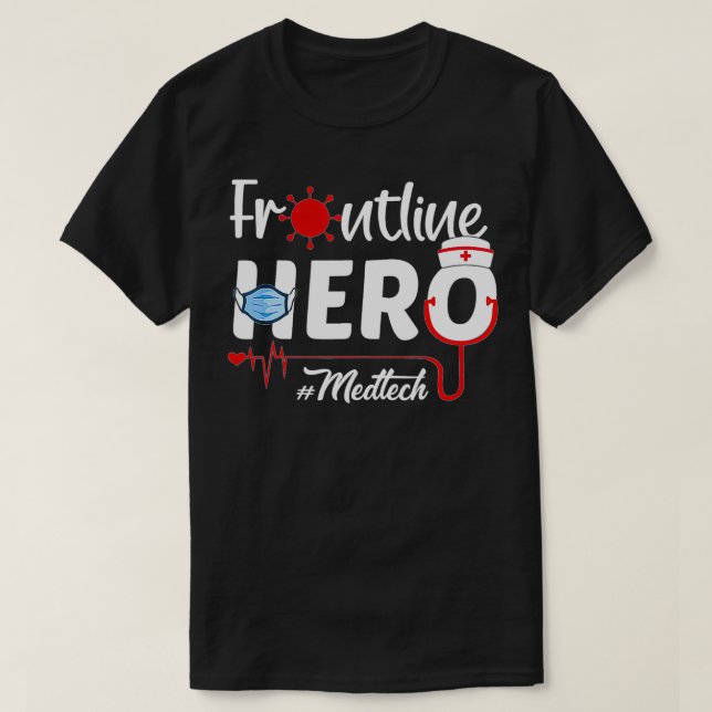 Frontline Hero Med Tech  Frontline Worker  T-Shirt (Design Front)
