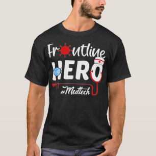 Frontline Hero Med Tech  Frontline Worker  T-Shirt