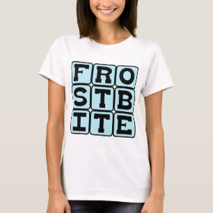 Frostbite, Freezing Condition T-Shirt