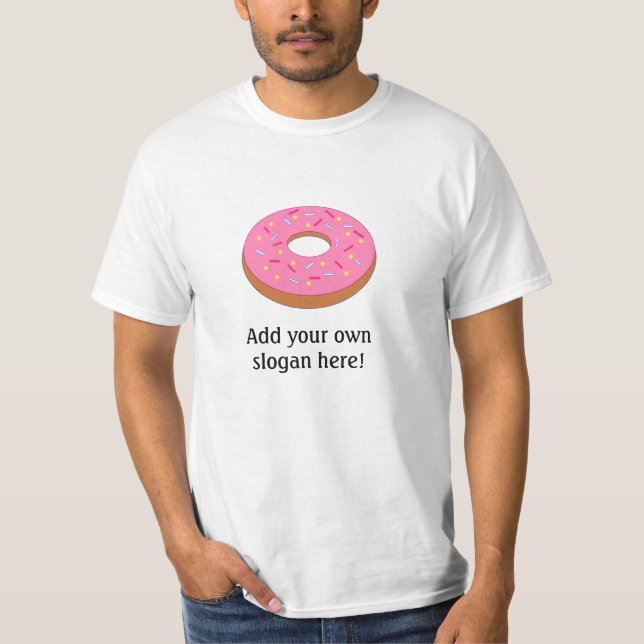 Frosted Doughnut: Customizable Slogan T-Shirt (Front)