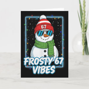 Frosty 67 Vibes Cool Snowman Christmas Tee  Card