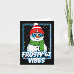 Frosty 67 Vibes Cool Snowman Christmas Tee  Card