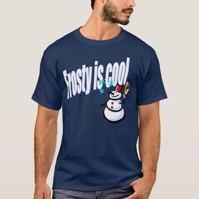 Frosty is cool T-Shirt (Front)