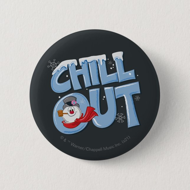 Frosty the Snowman™ | Chill Out 2 Inch Round Button (Front)