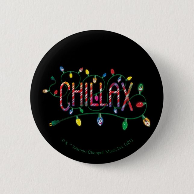 Frosty the Snowman™ | "Chillax" Holiday Lights 2 Inch Round Button (Front)