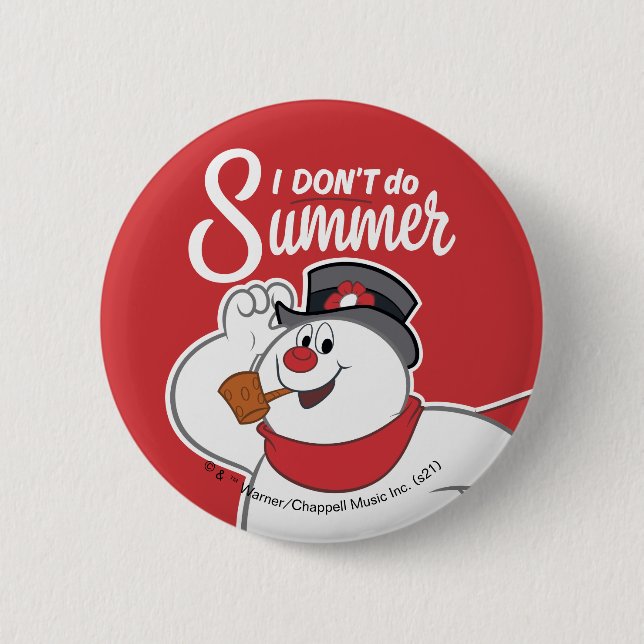 Frosty the Snowman™ | I Don't Do Summer 2 Inch Round Button (Front)