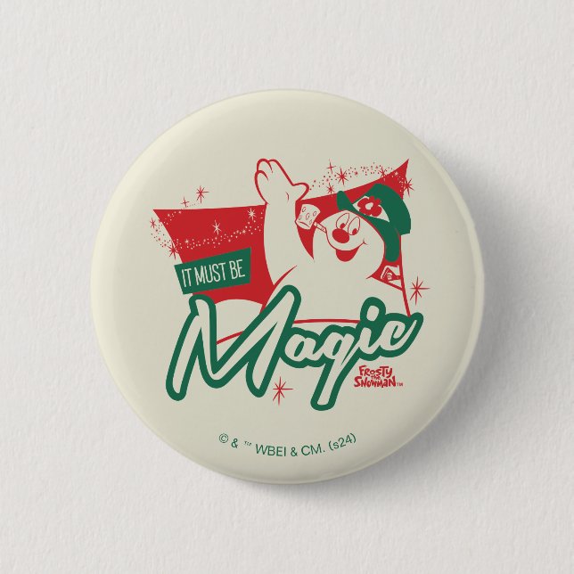 Frosty the Snowman - It Must Be Magic 2 Inch Round Button (Front)