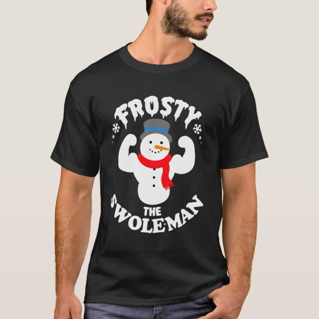 Frosty The Swole Buff Swole Snow Gym Muscle T-Shirt (Front)