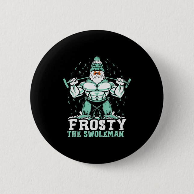 Frosty The Swoleman Funny Buff Swole Snowman Gym M 2 Inch Round Button (Front)