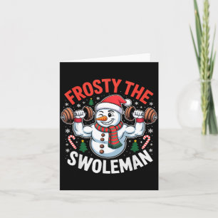 Frosty The Swoleman Funny Gym Swole Bro Snowman  Card