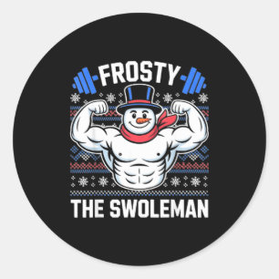 Frosty The Swoleman Funny Ugly Christmas Sweater G Classic Round Sticker
