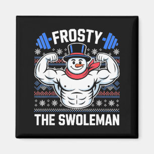 Frosty The Swoleman Funny Ugly Christmas Sweater G Magnet